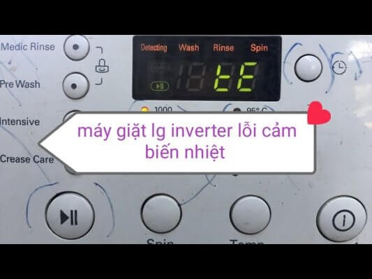 Máy Giặt LG Lỗi Cảm Biến Nhiệt – Nguyên Nhân Và Cách Khắc Phục Nhanh Chóng