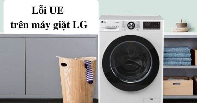 máy giặt lg báo lỗi ue 03